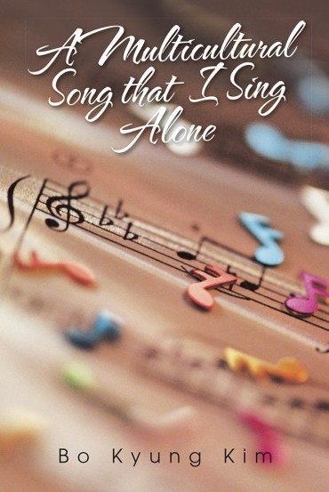Author Invites Readers to Listen to ‘A Multicultural Song that I Sing Alone’