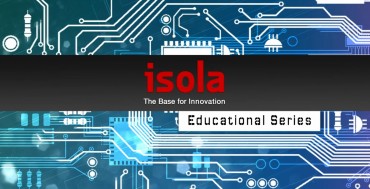 Isola Launches New Technical Education Series