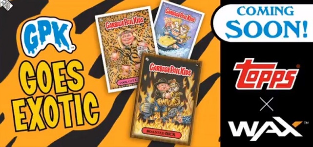 Topps’ “GPK Goes Exotic” Digital Trading Cards Makes Blockchain History on WAX, Selling Out in 67 Minutes