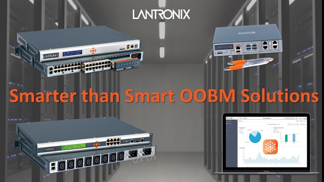 Lantronix Out-of-Band Management Solutions Ensure Secure Remote Access for Data Centers and Distributed Workplaces