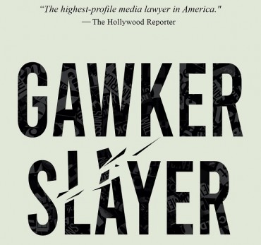 Famed Attorney CHARLES HARDER Releases Book GAWKER SLAYER on Fifth Anniversary of $140 Million Trial Victory For Hulk Hogan Against Gawker Media
