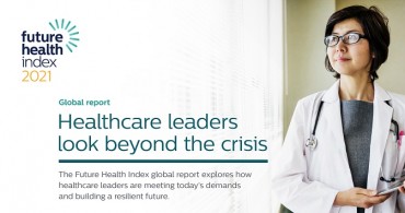 Philips’ Future Health Index 2021 Report Reveals Transformative Post-pandemic Agenda of Healthcare Leaders Worldwide