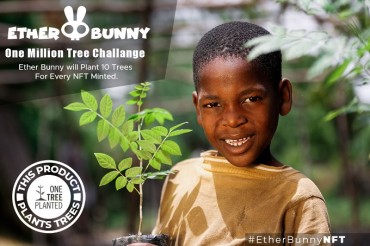 Ether Bunny NFT Vows to Plant One Million Trees Globally by 2024