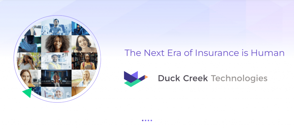 This is the second year in a row Duck Creek has been named on the prestigious list with other global technology leaders, demonstrating its noticeable, continued growth and strong market traction. (The image from the company website)