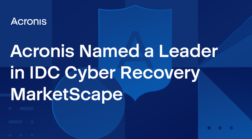 Acronis has been identified as a Leader in the IDC MarketScape: Worldwide Cyber Recovery 2023 Vendor Assessment.