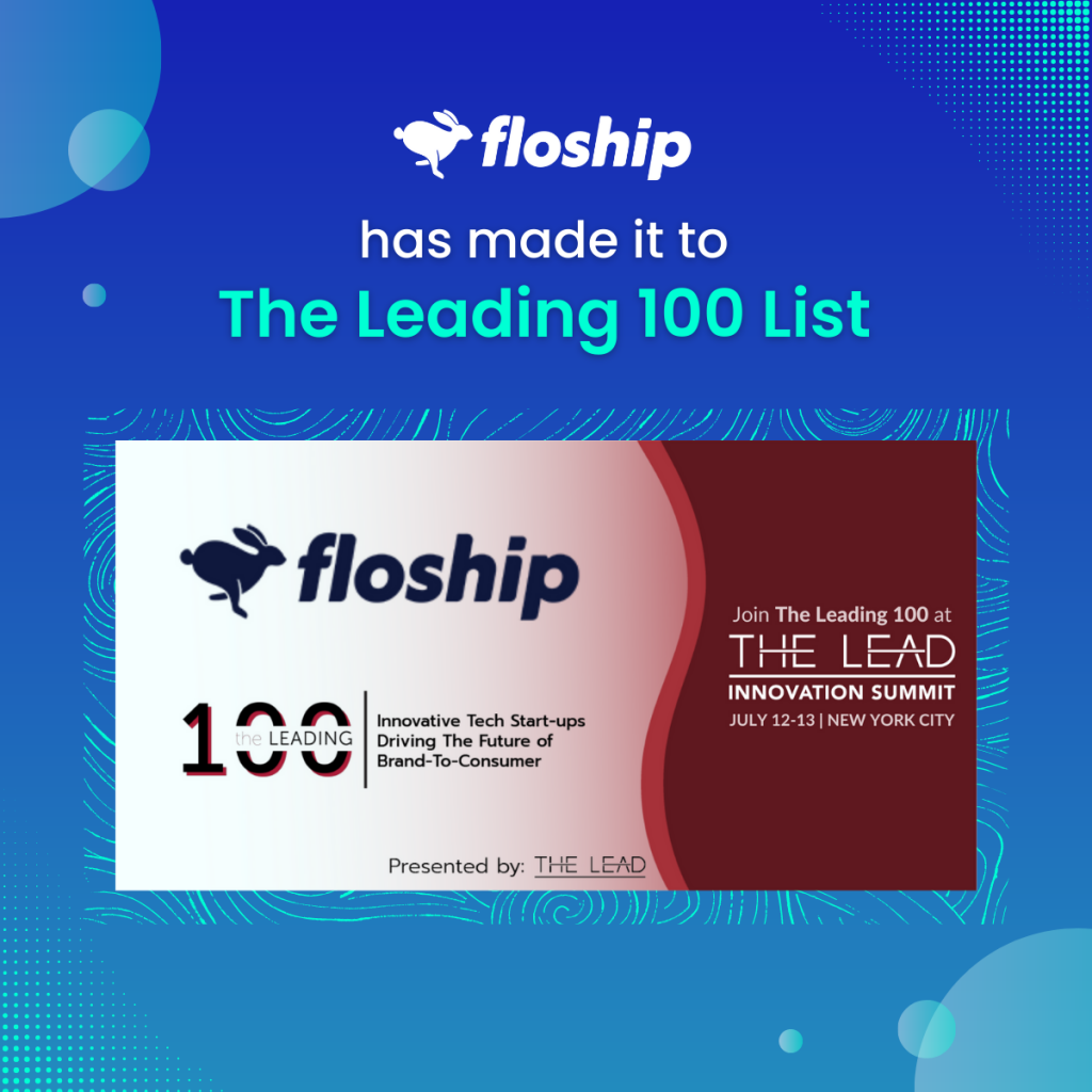 Floship was appointed to The Leading 100 List in 2023. 