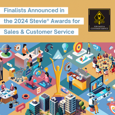 Stevie® Awards Announce Finalists in 18th Annual Stevie® Awards for Sales & Customer Service