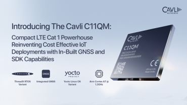 Introducing The Cavli C11QM: Compact LTE Cat 1 Powerhouse Reinventing Cost-Effective IoT Deployments with In-Built GNSS and SDK Capabilities