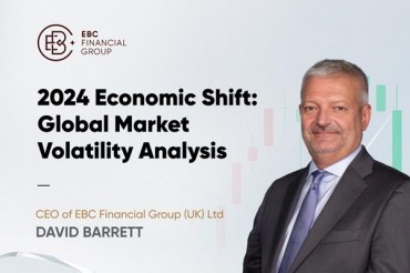 David Barrett, CEO of EBC Financial Group (UK) Ltd and EBC Financial Group (Cayman) Limited, Analyses Global Market Volatility, High-Interest Rate Pressures, and Safe-Haven Investment Strategies Amid 2024 Economic Shifts