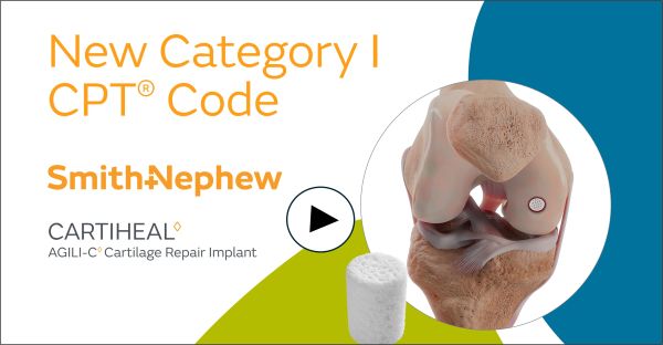 Smith+Nephew announces new category I CPT® code for its CARTIHEAL™ AGILI-C™ Cartilage Repair Implant