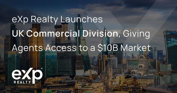eXp Realty Launches UK Commercial Division, Expanding Agent Model Into $10B Market