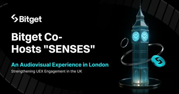 Bitget Co-Hosts “SENSES” — An Audiovisual Experience in London, Strengthening UEX Engagement in the UK Bitget Co-Hosts “SENSES” — An Audiovisual Experience in London, Strengthening UEX Engagement in the UK