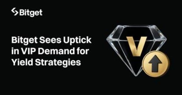 Bitget Sees Uptick in VIP Demand for Yield Strategies Bitget Sees Uptick in VIP Demand for Yield Strategies