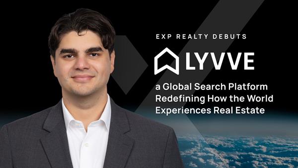 eXp Realty Debuts LYVVE, a Global Search Platform Redefining How the World Experiences Real Estate